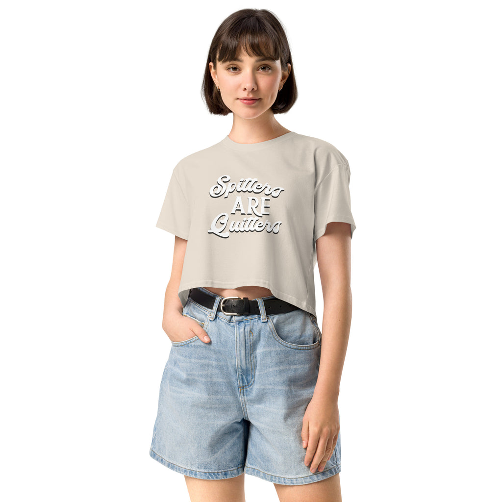 Spitters are Quitters women’s crop top