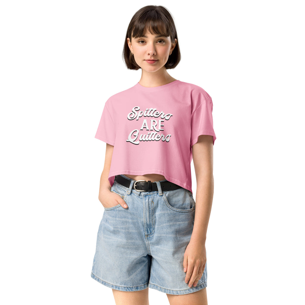 Spitters are Quitters women’s crop top