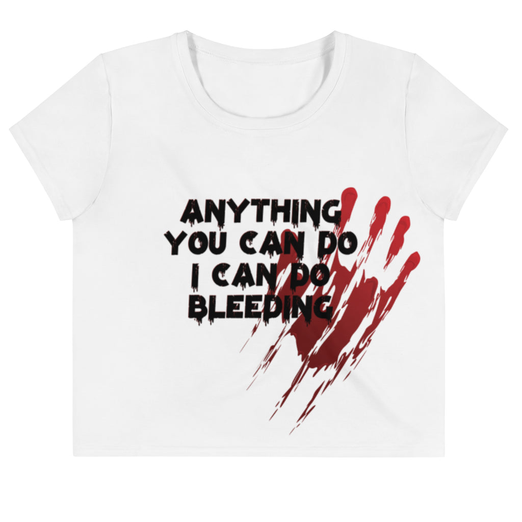 I can do anything you can do bleeding