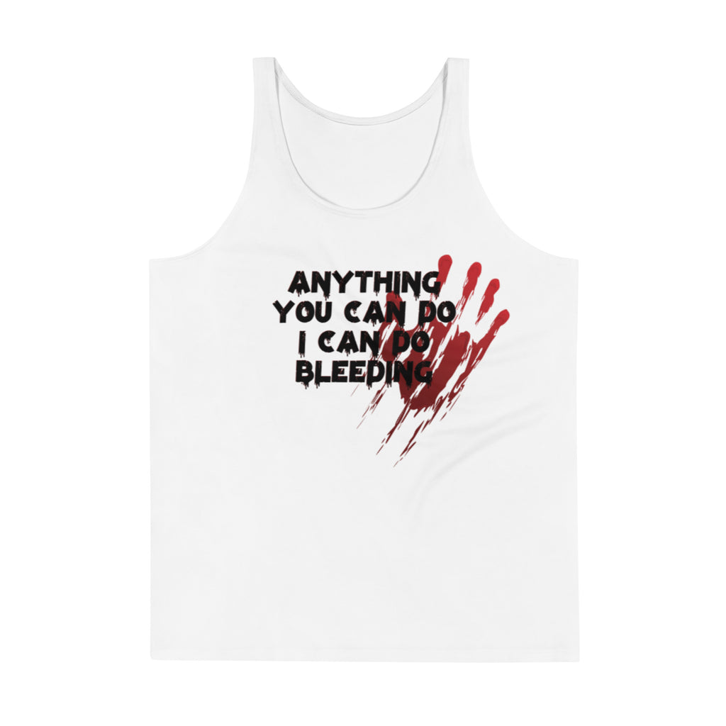 Anything you can do I can do bleeding unisex Tank Top